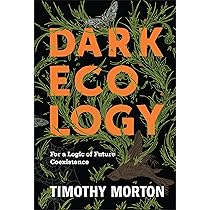 Buy Dark Ecology Book Online at Low Prices in India | Dark Ecology